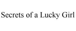 secrets of a lucky girl
