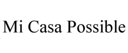 mi casa possible