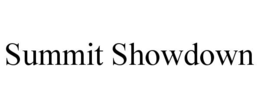 summit showdown