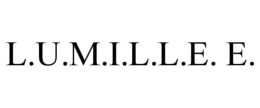l.u.m.i.l.l.e. e.