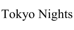 tokyo nights