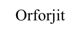 orforjit