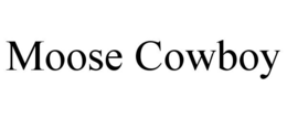 moose cowboy