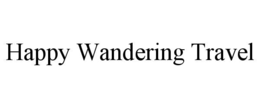 happy wandering travel