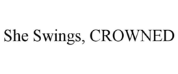 she swings, crowned