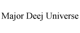major deej universe