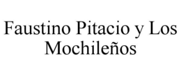 faustino pitacio y los mochileÑos