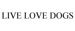 live love dogs