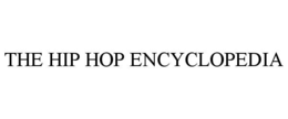 the hip hop encyclopedia