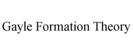 gayle formation theory