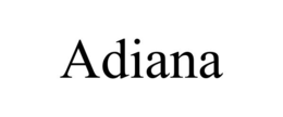 adiana