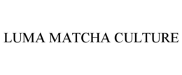 luma matcha culture