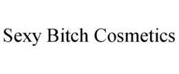 sexy bitch cosmetics
