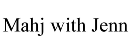 mahj with jenn