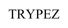 trypez