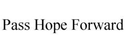 pass hope forward