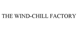 the wind-chill factory