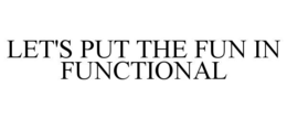let's put the fun in functional
