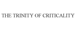 the trinity of criticality
