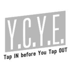 y.c.y.e. tap in before you tap out