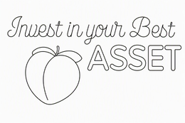 invest in your best asset