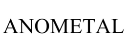 anometal