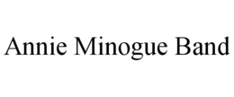 annie minogue band