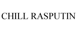 chill rasputin