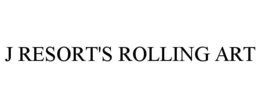 j resort's rolling art