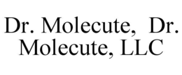 dr. molecute,  dr. molecute, llc