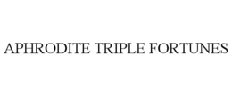 aphrodite triple fortunes
