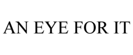 an eye for it