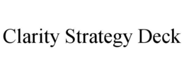 clarity strategy deck