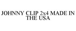 johnny clip 2x4 made in the usa