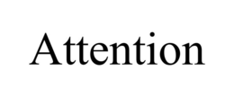 attention