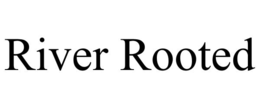river rooted