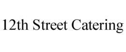 12th street catering