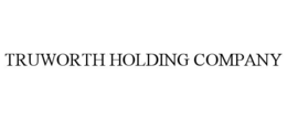 truworth holding company