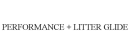 performance + litter glide