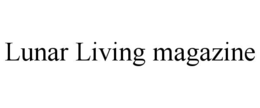 lunar living magazine