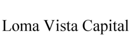 loma vista capital