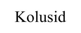 kolusid