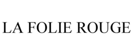 la folie rouge