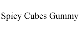 spicy cubes gummy