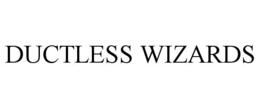 ductless wizards