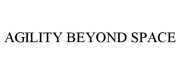agility beyond space