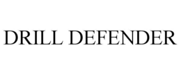 drill defender