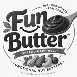the text fun butter in large stylized font,  a large spoon of nut butter and a row of nut in a circle.  spread happiness and functional nut butters in text.