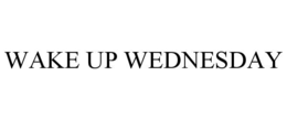 wake up wednesday