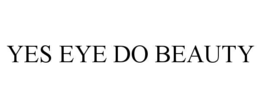 yes eye do beauty